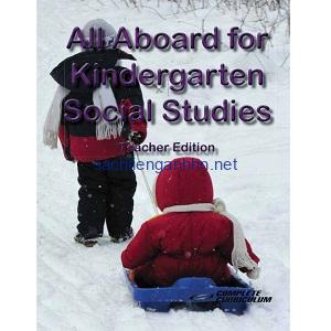 All Aboard for Kindergarten Social Studies Teacher Edition 7 All Aboard for Kindergarten Social Studies Teacher Edition