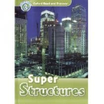 Oxford Read and Discover Level 3 - Super Structures Oxford Read and Discover - L3 - Super Structures
