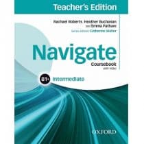 Navigate Intermediate B1+ Coursebook Teacher's Edition Navigate Intermediate B1 plus Coursebook Teacher's Edition