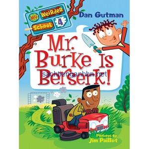 Mr Burke Is Berserk - Dan Gutman My Weirder School