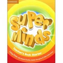 Super Minds Starter Teacher's Book Super Minds Starter Teacher's Book