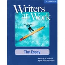 Writers at Work - The Essay Writers at Work - The Essay