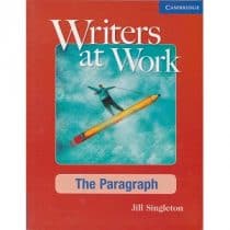 Writers at Work - The Paragraph Writers at Work - The Paragraph