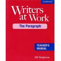 Writers at Work - The Paragraph Teacher's Manual