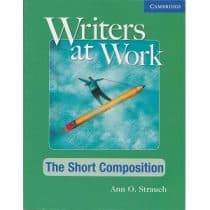 Writers at Work - The Short Composition Writers at Work - The Short Composition