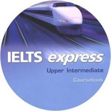 IELTS Express Upper Intermediate Workbook Audio CD IELTS Express Upper Intermediate Workbook Audio CD