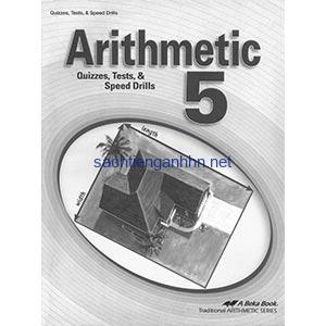 Arithmetic 5 Quizzes, Tests, & Speed Drills