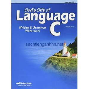 God's Gift of Language C Writing & Grammar Work-text Answer Key 6 God's Gift of Language C Writing & Grammar Work-text Answer Key