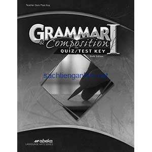 Grammar & Composition Quizzes Tests Teacher Key 6th Edition 5 Grammar & Composition Quizzes Tests Teacher Key 6th Edition Abeka Language Art Series