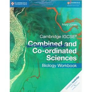 Cambridge IGCSE Combined and Co-ordinated Sciences Biology Workbook Cambridge IGCSE Combined and Co-ordinated Sciences Biology Workbook