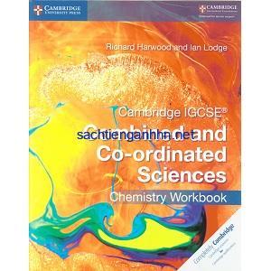 Cambridge IGCSE Combined and Co-ordinated Sciences Chemistry Workbook Cambridge IGCSE Combined and Co-ordinated Sciences Chemistry Workbook
