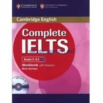 Complete IELTS Bands 5-6.5 Workbook with Answers Complete IELTS Bands 5-6.5 Workbook with Answers