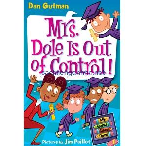 Dan Gutman My Weird School Daze - Mrs. Dole is Out of Control Dan Gutman My Weird School Daze - Mrs. Dole is Out of Control
