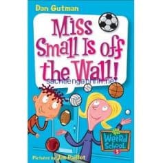 Miss Child Has Gone Wild! - Dan Gutman My Weirder School - Resources ...