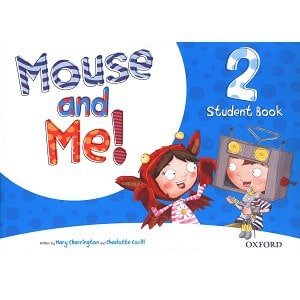 Mouse and Me! 2 Student Book