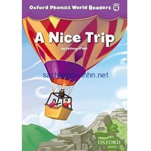 Oxford Phonics World Readers Level 4 A Nice Trip