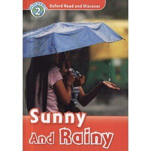 Oxford Read and Discover Level 2 - Sunny and Rainy