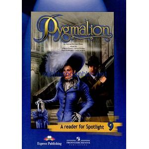 Pygmalion - A Reader for Spotlight 9 Pygmalion - A Reader for Spotlight 9