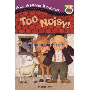 Too Noisy - All Aboard Reading Too Noisy - All Aboard Reading