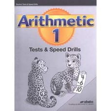 Arithmetic 1 Tests and Speed Drills 2nd Edition Abeka Traditional Arithmetic Series Arithmetic 1 Tests and Speed Drills 2nd Edition Abeka Traditional Arithmetic Series