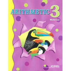 Arithmetic 3 Work-text - Abeka Traditional Arithmetic Series 7 Arithmetic 3 Work-text