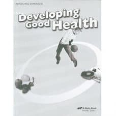 Developing Good Health Quizzes, Tests and Worksheets: Abeka Grade 4