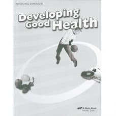 Developing Good Health Quizzes, Tests and Worksheets: Abeka Grade 4 Developing Good Health Quizzes, Tests and Worksheets