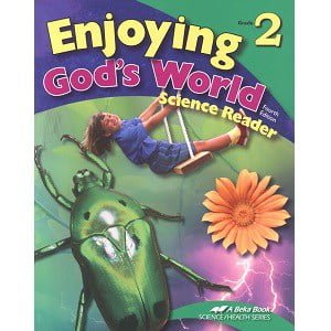 Enjoying God's World: Abeka Grade 2 4th Edition Science Health Series 17 Enjoying God's World - Abeka Grade 2 4th