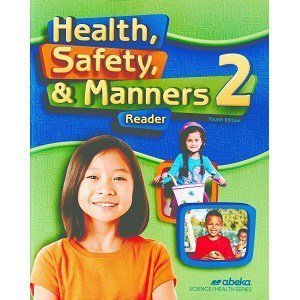 Health Safety & Manners 2 - Abeka Grade 2 (4th Edition) 5 Health Safety & Manners 2 4th