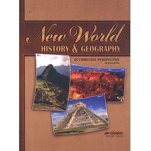 New World History & Geography: Abeka Grade 6 4th Edition History Series