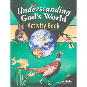 Understanding God's World Activity Book: Abeka Grade 4 4th Edition 17 Understanding God's World Activity Book