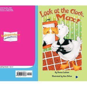 Scott Foresman Grade K Leveled Readers LR 1.1 to 1.6 Look at the Clock, Max!