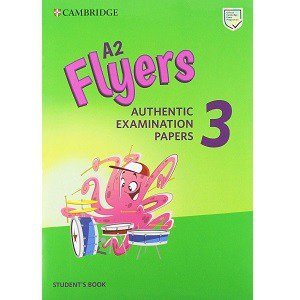 Cambridge English A2 Flyers 3 Student's Book 2019