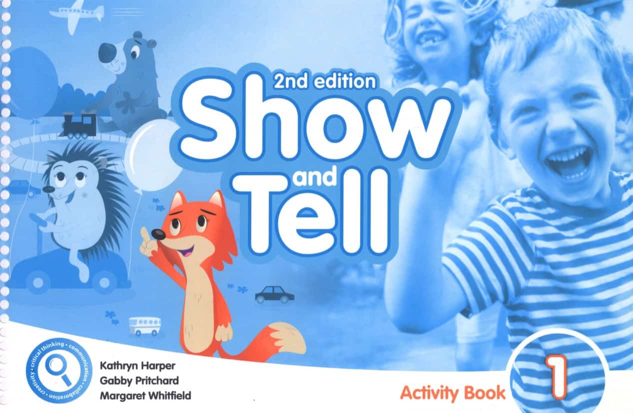 Show and Tell 1 Activity Book 2nd Edition 6 Show and Tell 1 Activity Book 2nd Edition