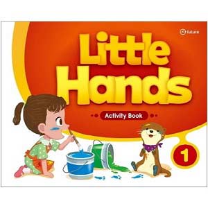 Little Hands 1 Activity Book 2 Little Hands 1 Activity Book