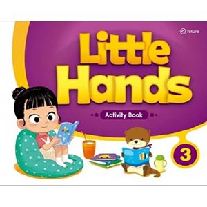 Little Hands 3 Activity Book 10 Little Hands 3 Activity Book