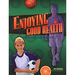 Enjoying Good Health 3rd Edition Abeka Grade 5 Science Health Series