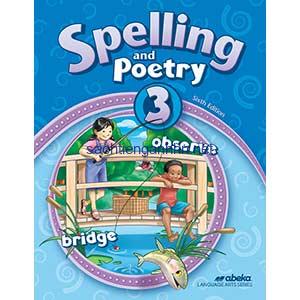 Spelling and Poetry 3 - Abeka Grade 3 Sixth Edition 7 Spelling and Poetry 3 - Abeka Grade 3 Sixth Edition