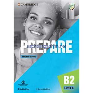 Prepare 2nd Level 6 B2 Teacher's Book 4 Prepare 2nd Level 6 B2 Teacher's Book