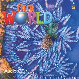 Our World 2nd Edition British 5 Students Book Audio CD 4 Our World 2nd Edition American 5 Audio CD